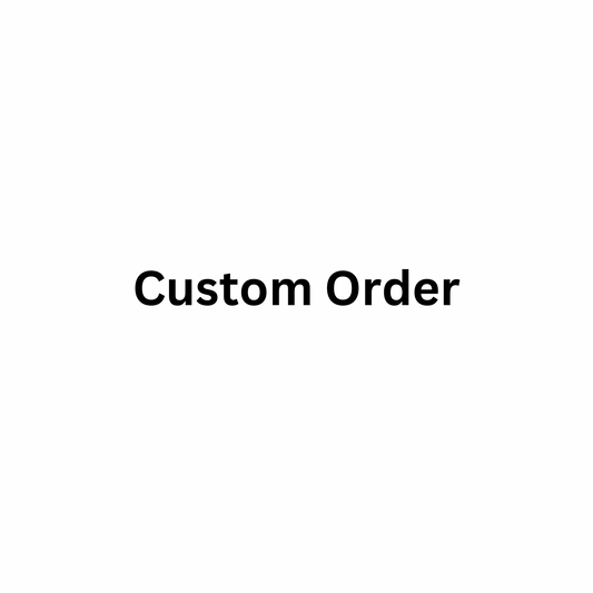 Custom Orders